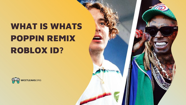 What is Whats Poppin Remix Roblox ID?