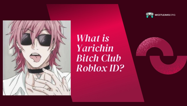 What is Yarichin Bitch Club Roblox ID?