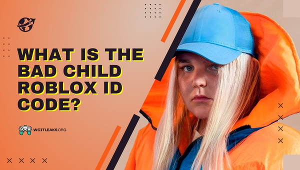 What is the Bad Child Roblox ID Code?