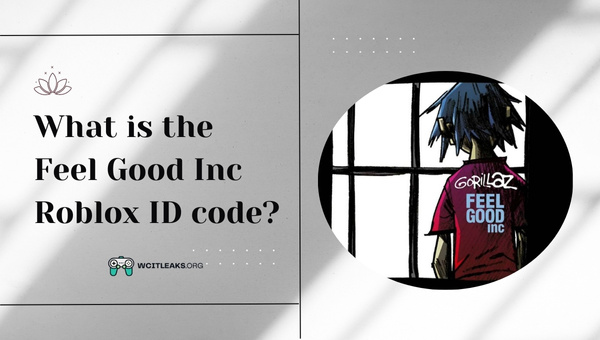 What is the Feel Good Inc Roblox ID code?