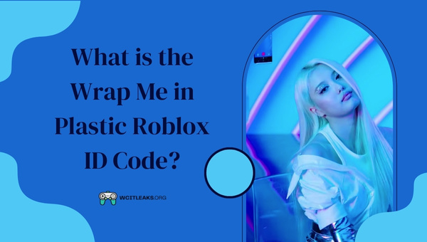 What is the Wrap Me in Plastic Roblox ID Code?
