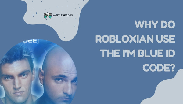 Why do Robloxian use the I'm Blue ID Code?