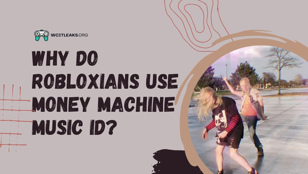 Why do Robloxians use Money Machine Music ID?