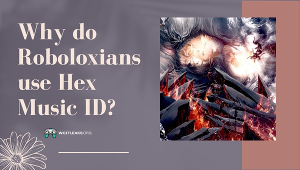 Why do Roboloxians use Hex Music ID?