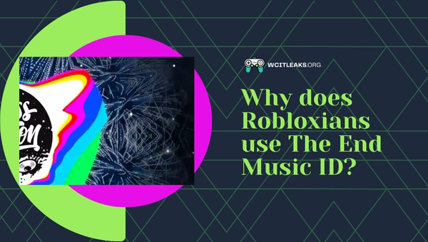 Why does Robloxians use The End Music ID?