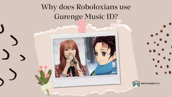 Why do Roboloxians use Gurenge Music ID?