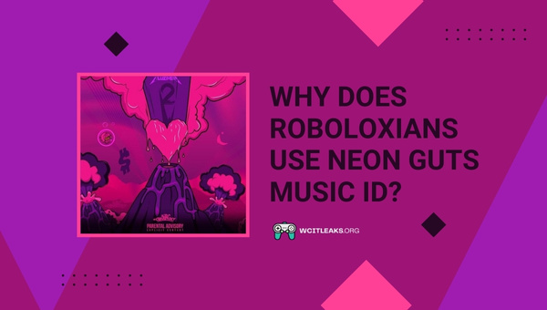 Why do Roboloxians use Neon Guts Music ID?