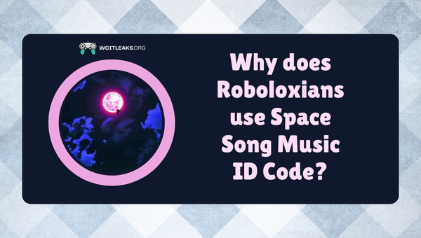 Why do Roboloxians use Space Song Music ID Code?