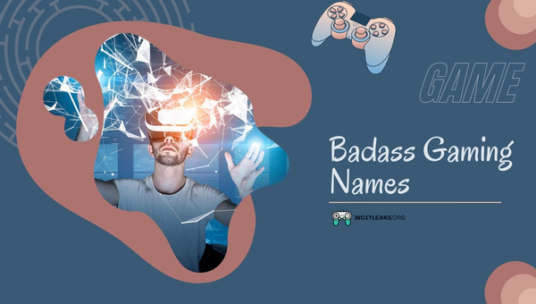 Badass Gaming Names Ideas (2023)