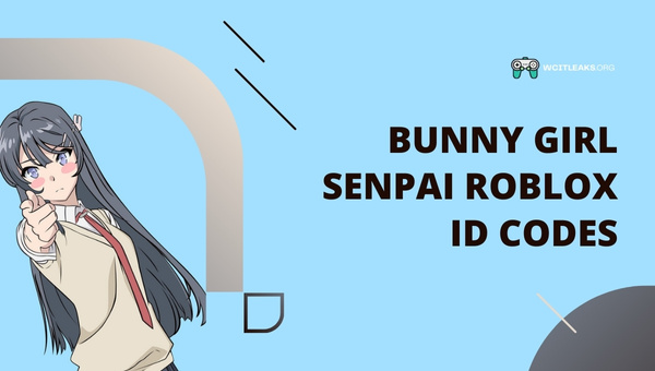 Bunny Girl Senpai Roblox ID Codes (2023)
