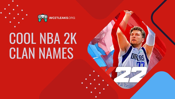 Cool NBA 2K Clan Names Ideas (2023)