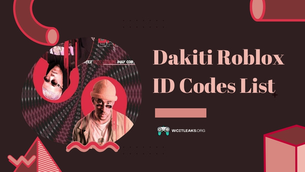 Dakiti Roblox ID Codes List (2023)