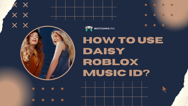 How to Use Daisy Roblox Song ID?