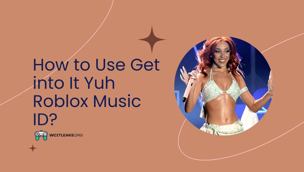 How to Use Get into It Yuh Roblox Song ID?