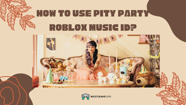 How to Use Pity Party Roblox Song ID?