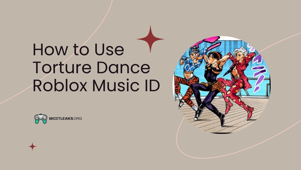How to Use Torture Dance Roblox Song ID?