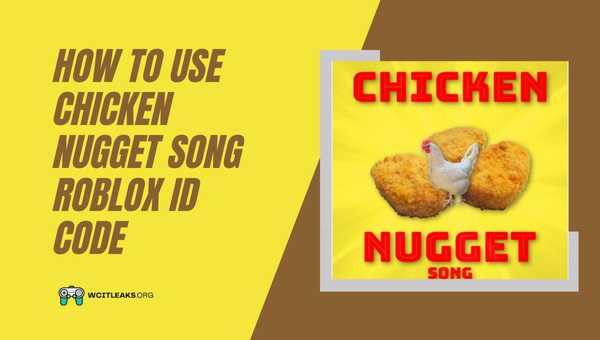 How to use Chicken Nugget Song Roblox ID Code?