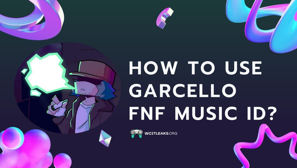 How to use Garcello FNF Song ID?