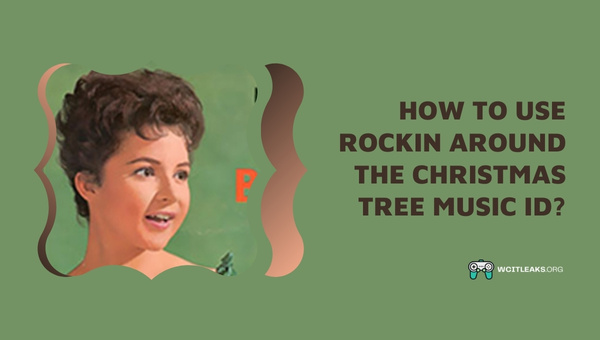 How to use Rockin Around the Christmas Tree Song ID?
