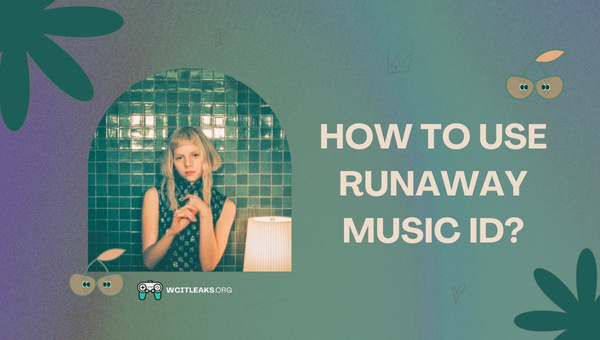 How to use Runaway Song ID?