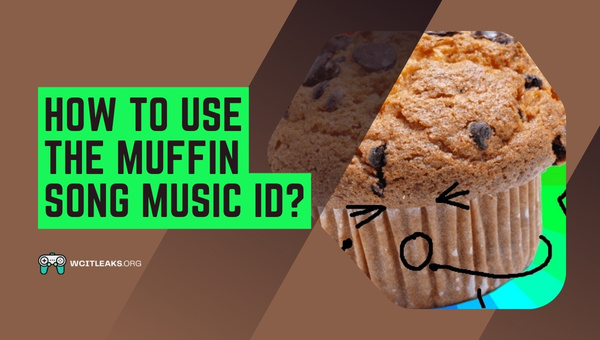 How to use The Muffin Roblox Song ID?