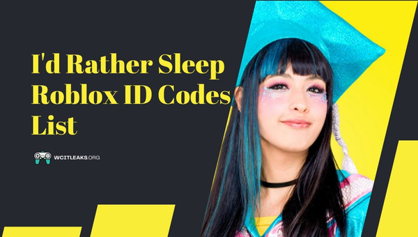 I'd Rather Sleep Roblox ID Codes List (2023)