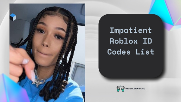 Impatient Roblox ID Codes List (2023)