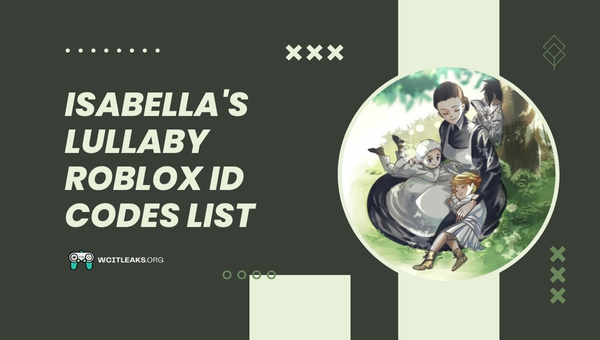 Isabella's Lullaby Roblox ID Codes List (2023)