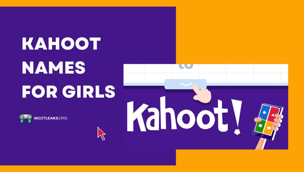Kahoot Names Ideas for Girls (2023)