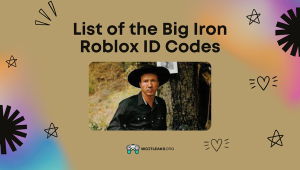 Big Iron Roblox ID Codes List (2023)