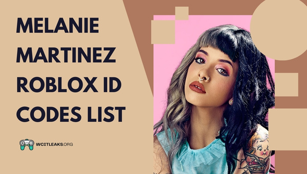 Melanie Martinez Roblox ID Codes List (2023)