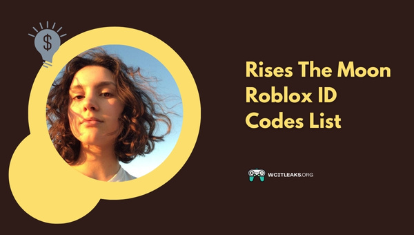 Rises The Moon Roblox ID Codes List (2023)