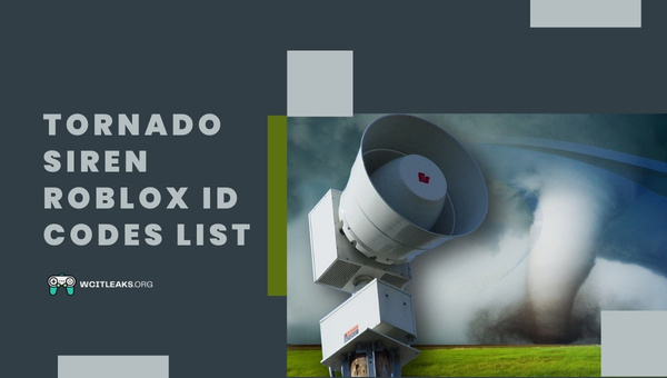 Tornado Siren Roblox ID Codes List (2023)