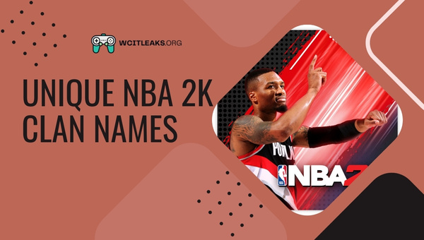 Unique NBA 2K Clan Names Ideas (2023)
