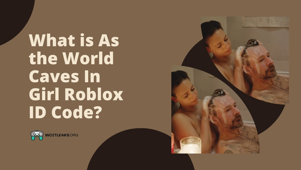 What is As the World Caves In Girl Roblox ID Code?