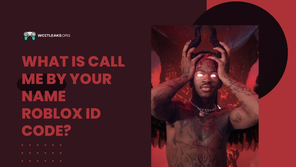 What is Call Me By Your Name Roblox ID Code?