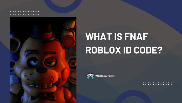 What is FNAF Roblox ID Code?