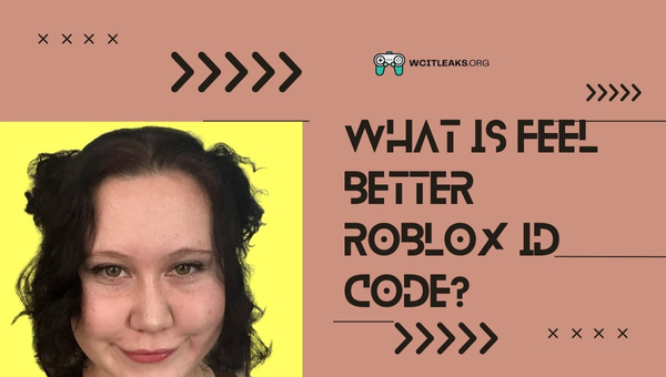 What is Feel Better Roblox ID Code?