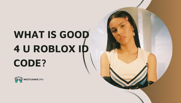 What is Good 4 u Roblox ID Code?