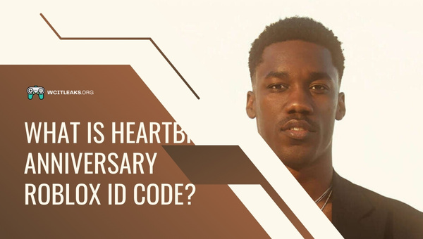 What is HEARTBREAK ANNIVERSARY Roblox ID Code?