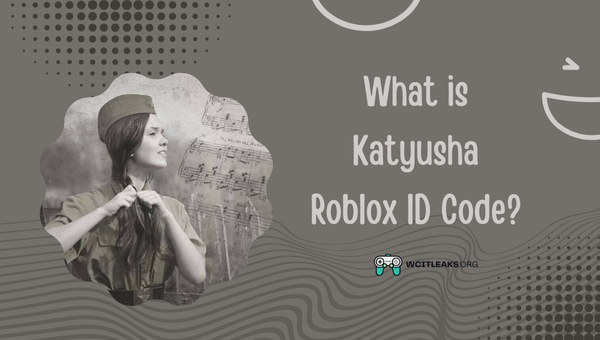 What is Katyusha Roblox ID Code?