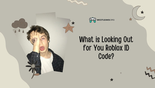 What is Looking Out for You Roblox ID Code?