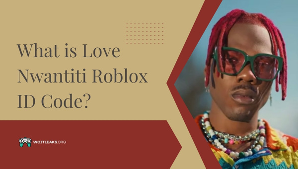 What is Love Nwantiti Roblox ID Code?
