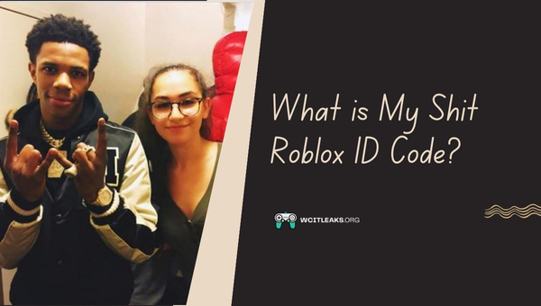 What is My Shit Roblox ID Code?