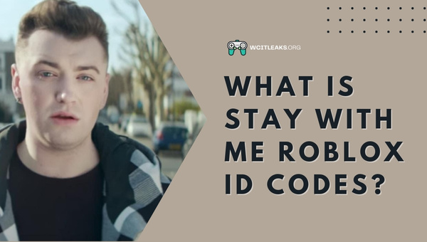 What is Stay With Me Roblox ID Codes?