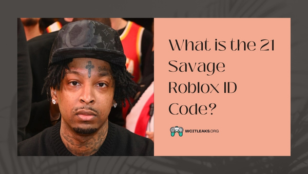 What is the 21 Savage Roblox ID Code?