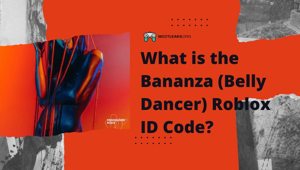 What is the Bananza Belly Dancer Roblox ID Code?