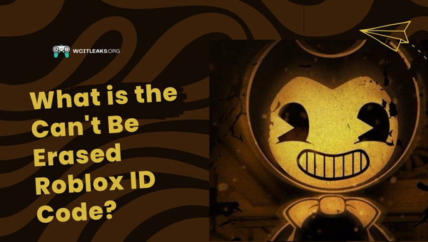 What is the Can't Be Erased Roblox ID Code?