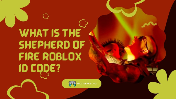 What is the Shepherd of Fire Roblox ID Code?