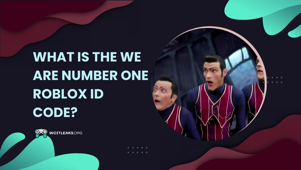 What is the We are Number One Roblox ID Code?